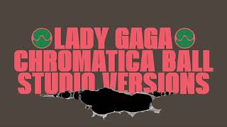 Lady Gaga  Babylon Chromatica Ball Tour  Studio Version [upl. by Eed]