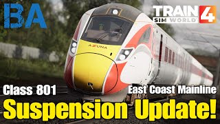 Suspension Update  Class 801  East Coast Mainline  Train Sim World 4 [upl. by Shaylyn]