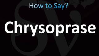 How to Pronounce Chrysoprase CORRECTLY [upl. by Therese]