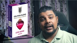 ODUMAN LOVE BLEND  Hookah Flavours  Vlogs [upl. by Eyla]