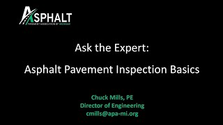 2024 Ask the Expert  Asphalt Pavement Inspection Basics [upl. by Giana]