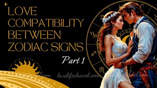 Love Compatibility  Part 1 Best Zodiac Signs for Perfect Match 😍💝💍 [upl. by Coralie671]