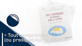 Tout comprendre ou presque sur le climat  Médaille de la médiation scientifique 2023 du CNRS [upl. by Fields449]