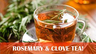 Drink Rosemary and Clove Tea for 1 Week  See What Happens To Your Body [upl. by Nylyaj880]