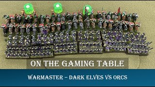 Warmaster Dark Elves vs Orcs  On The Gaming Table [upl. by Il]