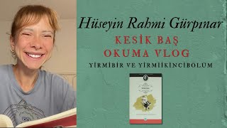 Hüseyin Rahmi Gürpınar  Kesik Baş Okuma Vlog 9 seslikitap [upl. by Rimat191]