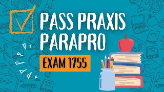 Pass the Praxis Parapro 1755 A Comprehensive Study Guide [upl. by Elianora]