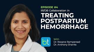 Treating Postpartum Hemorrhage w Dr Roxane Rampersad amp Dr Anthony Shanks  BackTable OBGYN Ep 4 [upl. by Steffy]