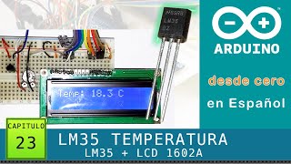 Arduino desde cero en Español  Capítulo 23  LM35 Sensor analógico de temperatura  LCD 1602A [upl. by Havot156]