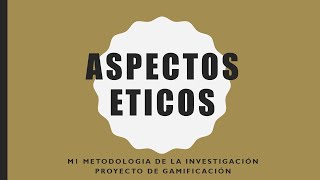 PROYECTO DE GAMIFICACION ASPECTOS ETICOS METODOLOGIA DE LA INVESTIGACION CNCI [upl. by Llecram]