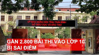 Gần 2800 bài thi vào lớp 10 bị sai điểm  VTC News [upl. by Washington]