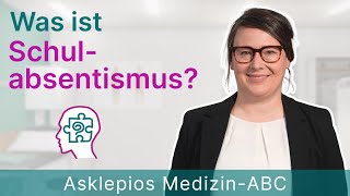 Was ist Schulabsentismus  Medizin ABC  Asklepios [upl. by Goodspeed]