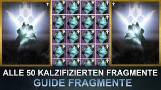 Destiny Alle 50 Kalzifizierten Fragmente  Fragmente Guide DeutschGerman [upl. by Ennayelhsa184]