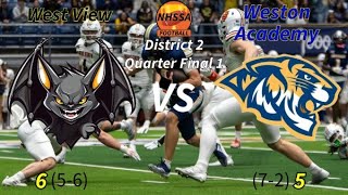 West View 6 Vs Weston Academy 5 2024 Class 1 Football National Tournament  D2 QF 1 [upl. by Urias927]