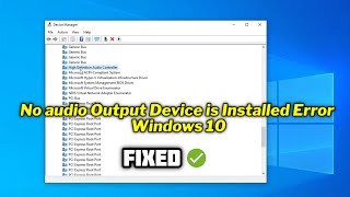 How to fix No audio Output Device is Installed Error Windows 10 quick fix [upl. by Elahcar547]