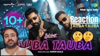 Tauba Tauba Bad Newz Vicky Kaushal Triptii Dimri Karan Aujla Hindi Lyrics India Reaction [upl. by Aneev]