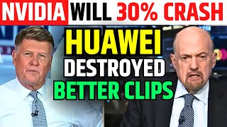 Nvidia Will 30 Crash 10X Better Clips By Huawei  Nvidia Stock News [upl. by Garreth]