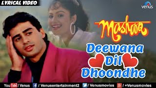 Deewana Dil Dhoondhe  Lyrical Video Song  Mashooq  Kumar Sanu  Evergreen Romantic Song [upl. by Conchita]