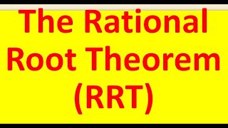 The Rational Root Theorem [upl. by Aluap833]