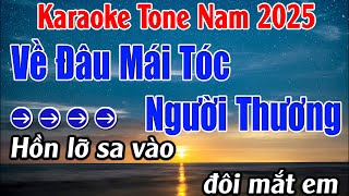 Về Đâu Mái Tóc Người Thương Karaoke Tone Nam Karaoke Lan Anh Beat Mới [upl. by Oirevlis902]