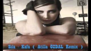 Sıla  Kafa  Atilla ÖZDAL Remix wmv [upl. by Aneetak]