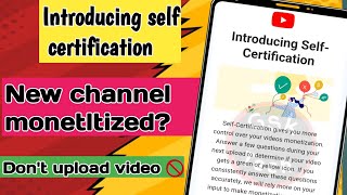 introducing self certification YouTube policy  youtube new channel monetltized  new Rule 2024 [upl. by Feetal]