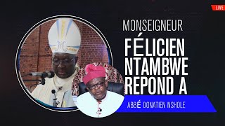 CENCO MONSEIGNEUR FELICIEN NTAMBWE Répond à DONATIEN NSHOLE [upl. by Ginelle]