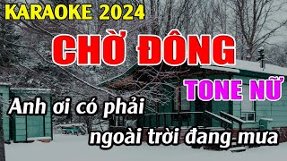 Chờ Đông  Karaoke Tone Nữ  Karaoke Tuyệt Phẩm [upl. by Emmaline]