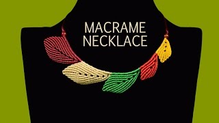 Multicolored Macramé Leaf Necklace  Tutorial [upl. by Crowe]