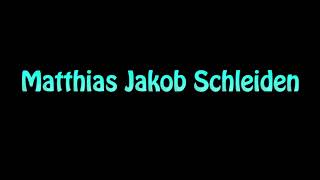 Learn How To Pronounce Matthias Jakob Schleiden [upl. by Attenev871]