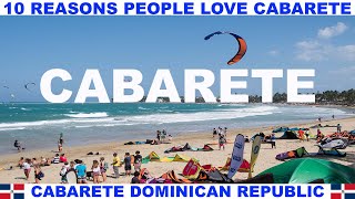 10 REASONS WHY PEOPLE LOVE CABARETE DOMINICAN REPUBLIC [upl. by Plunkett]