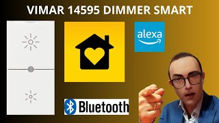 VIMAR 14595 DIMMER SMART in Bluetooth per App VIMAR VIEW WIRELESS compatibile con Alexa [upl. by Leroi]