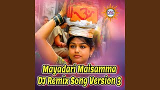 Mayadari Maisamma DJ Remix Song Version 3 [upl. by Timotheus]