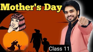 Mothers day Class 11  By dear sirहिंदी में Explanation With Summary points [upl. by Nonnahsed]