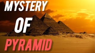 Mystery of Ancient Pyramid  The Great Pyramid of Giza [upl. by Aneehc142]