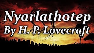 quotNyarlathotepquot By H P Lovecraft  MampF Audiobook [upl. by Devol615]