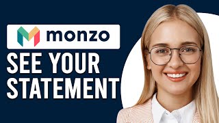 How To See Monzo Statement How To Get Bank Statement On Monzo [upl. by Thorwald]