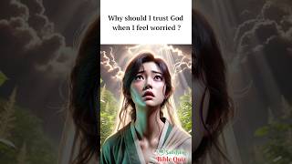 Worried  Heres Why God is Trustworthy 🙏 jesus biblequiz trustgod bibleanswers [upl. by Hsivat]