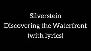 Silverstein  Discovering the Waterfront with lyrics [upl. by Gilman]