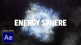 Glowing Energy Sphere  After Effects Tutorial [upl. by Omrellig]