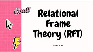 What is Relational Frame TheoryRFT with ExampleComparing Mutual EntailmentSymmetryTransitivity [upl. by Thanos]