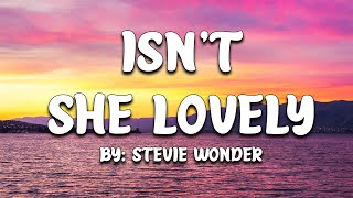 Isnt She Lovely  Stevie Wonder Lyrics 🎵 [upl. by Caterina738]