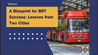 A Blueprint for BRT Success Lessons from Two Cities  English [upl. by Dorfman]