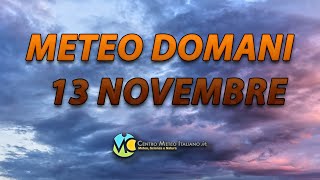 Meteo domani 13 novembre 2024 [upl. by Nylegna]