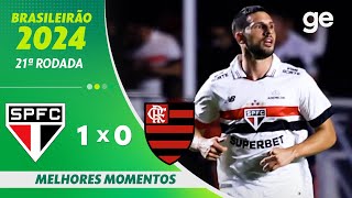 SÃO PAULO 1 X 0 FLAMENGO  MELHORES MOMENTOS  21ª RODADA BRASILEIRÃO 2024  geglobo [upl. by Hisbe]