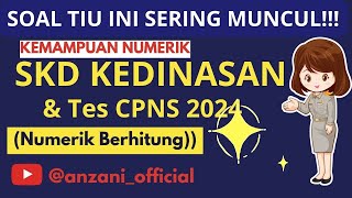 Soal CPNS 2024 amp Kedinasan  TIU Numerik Berhitung Cepat cpns 2024 [upl. by Tyre]