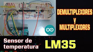 Sensor de temperatura LM35 utilizando Multiplexores y Demultiplexores  Arduino [upl. by Mosenthal]