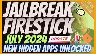 🔥JAILBREAK FIRESTICK JULY 2024  JAILBREAK FIRESTICK ALL HIDDEN APPS UNLOCKED 🔥 [upl. by Naleek741]