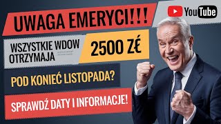 Uwaga Wszystkie Wdowy Otrzymają 2500 PLN Pod Koniec Listopada – Sprawdź Daty i Informacje [upl. by Loydie505]