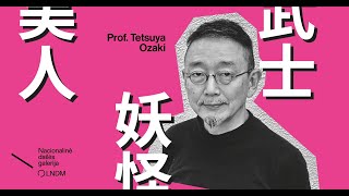 Tetsuya Ozaki paskaita „Pamėklės yokai ir šiuolaikinis Japonijos menas“ [upl. by Ahsitak]